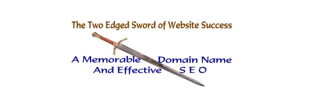 The Two Edged Sword of Website Success - A Memorable Domain Name And Effective SEO